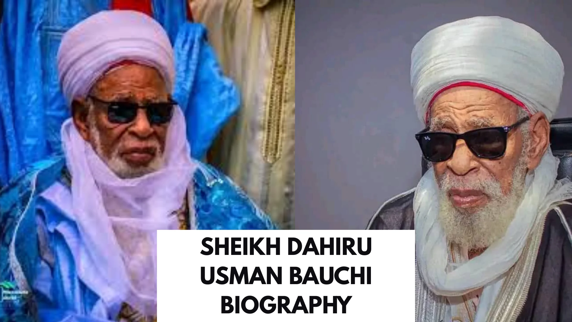 Sheikh Dahiru Usman Bauchi Biography