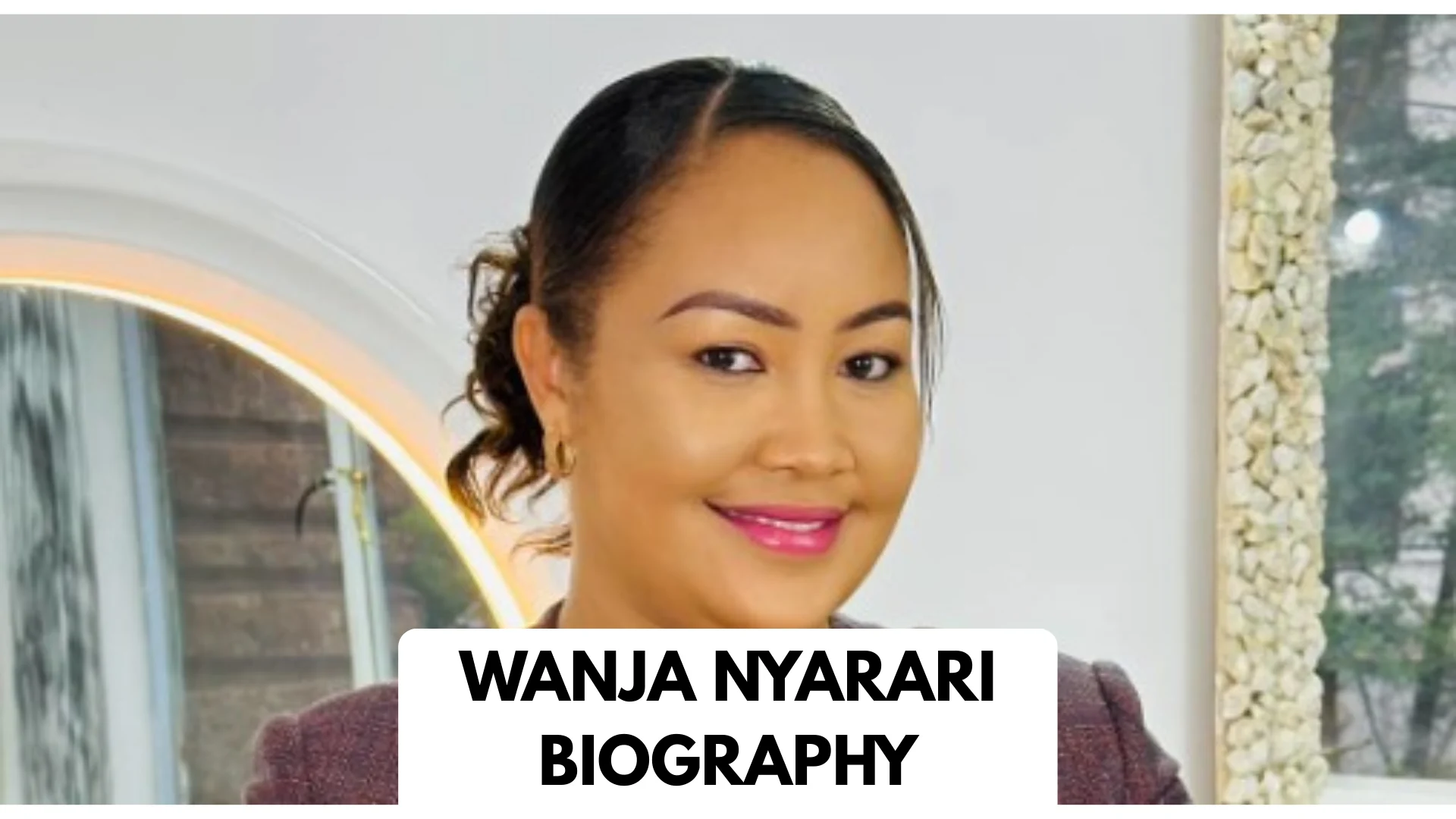 Wanja Nyarari Biography