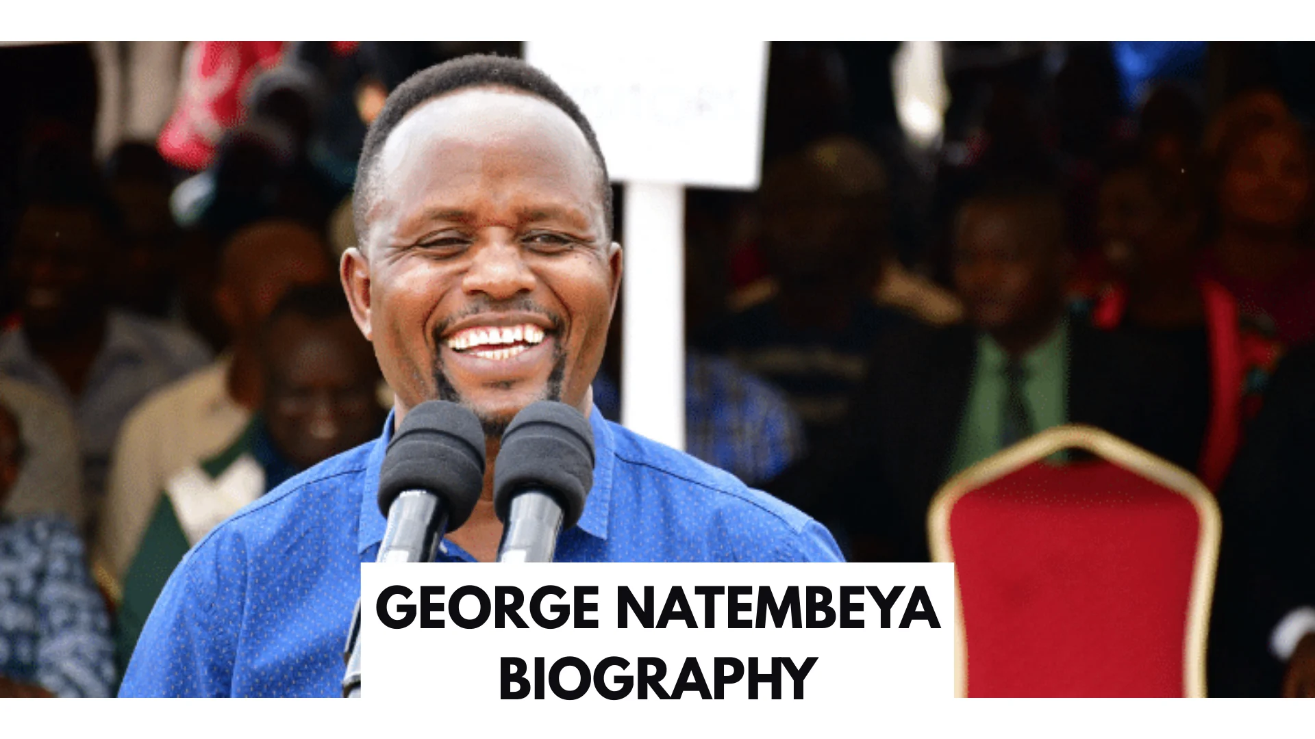 George Natembeya Biography