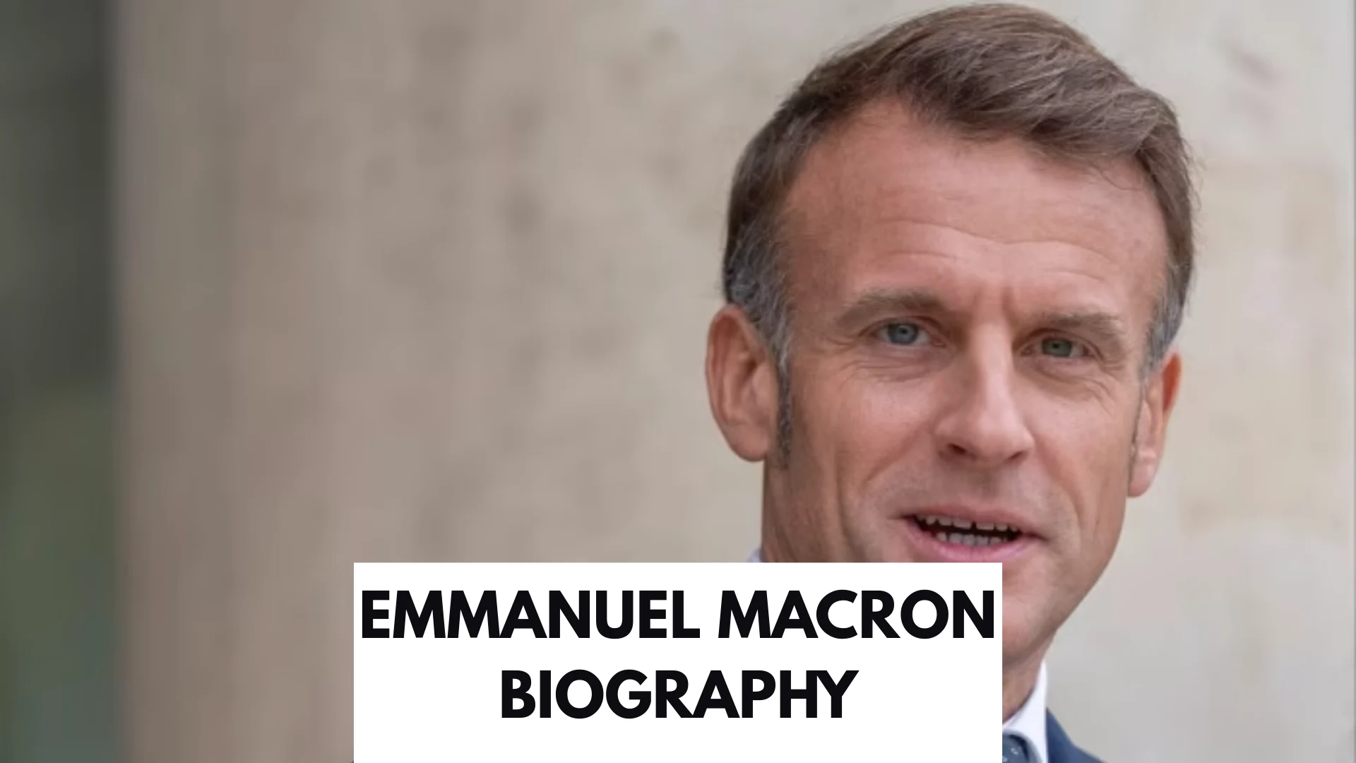 Emmanuel Macron Biography